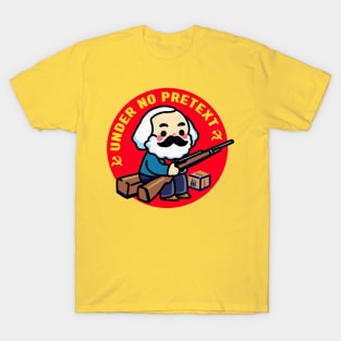 Karl Marx Under No Pretext T-Shirt